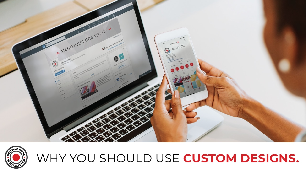 Why You Should Use Custom Designs