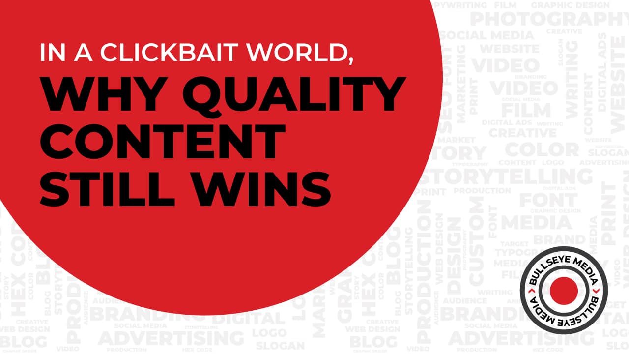 In a clickbait world, why quality content still wins?